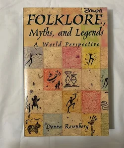 Folklore, Myths, and Legends: a World Perspective, Softcover Student Edition