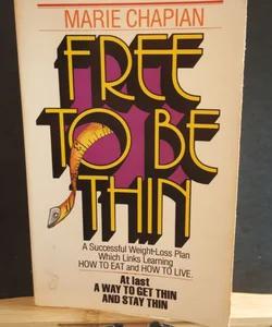 Free to Be Thin