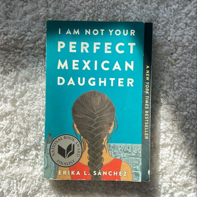 I Am Not Your Perfect Mexican Daughter