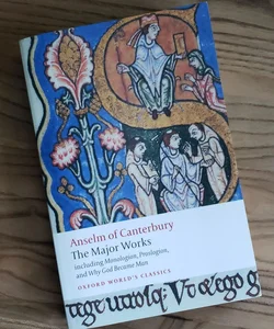 Anselm of Canterbury: the Major Works