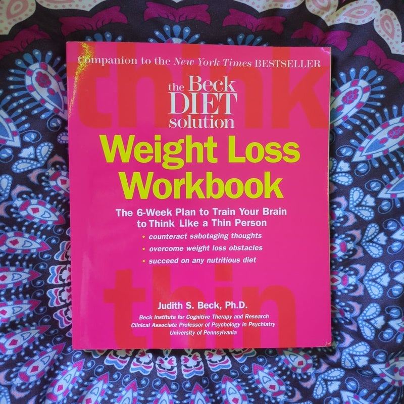 The Beck Diet Weight Loss Workbook