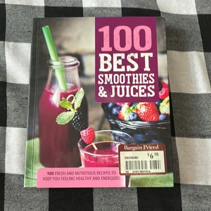 100 Best Smoothies & Juices