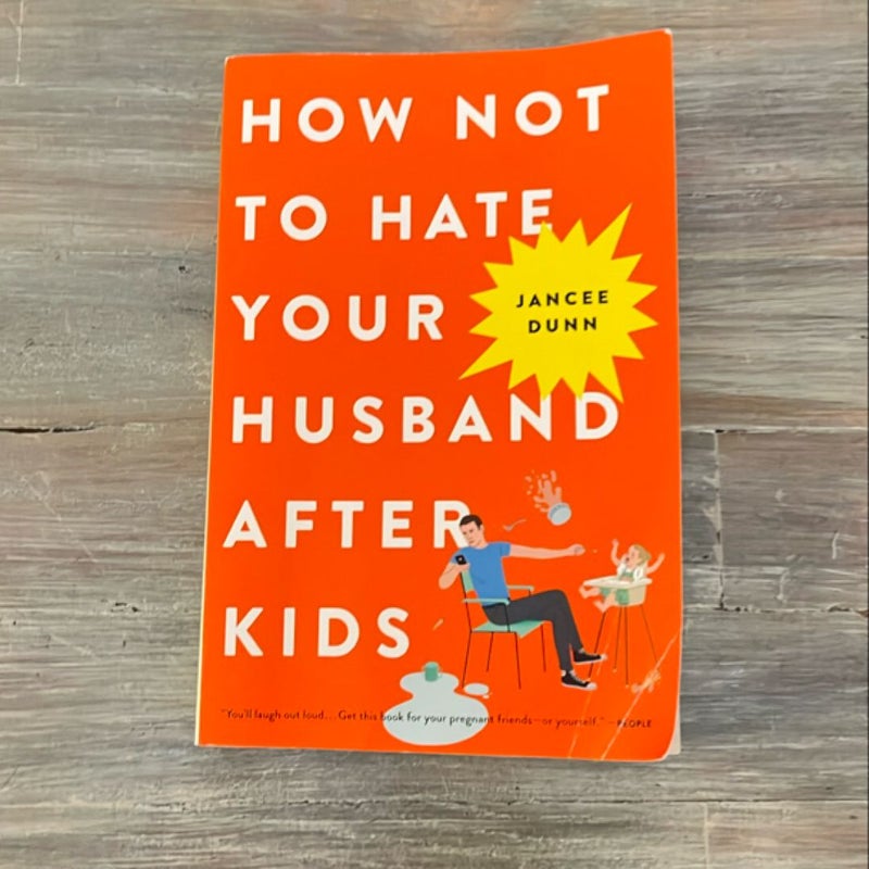 How Not to Hate Your Husband after Kids