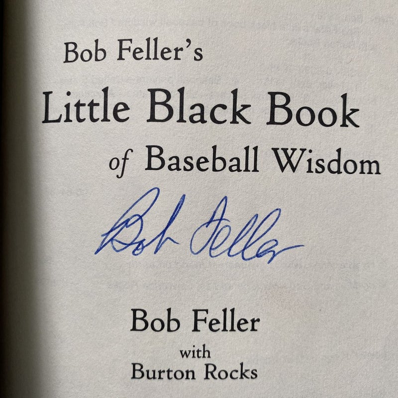 (Autographed Copy) Bob Feller's Little Black Book of Baseball Wisdom