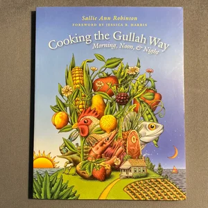 Cooking the Gullah Way, Morning, Noon, and Night