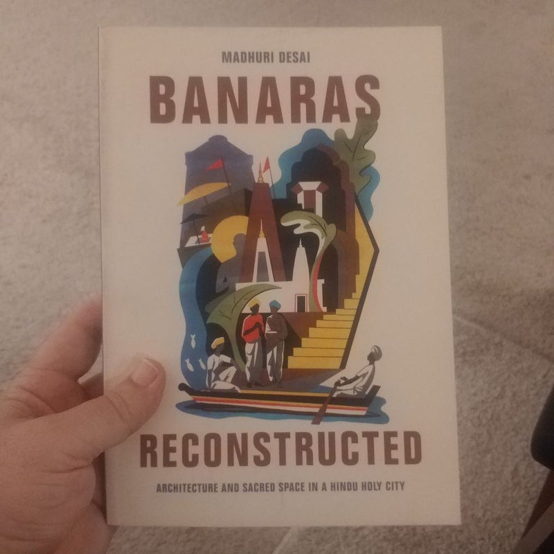 Banaras Reconstructed