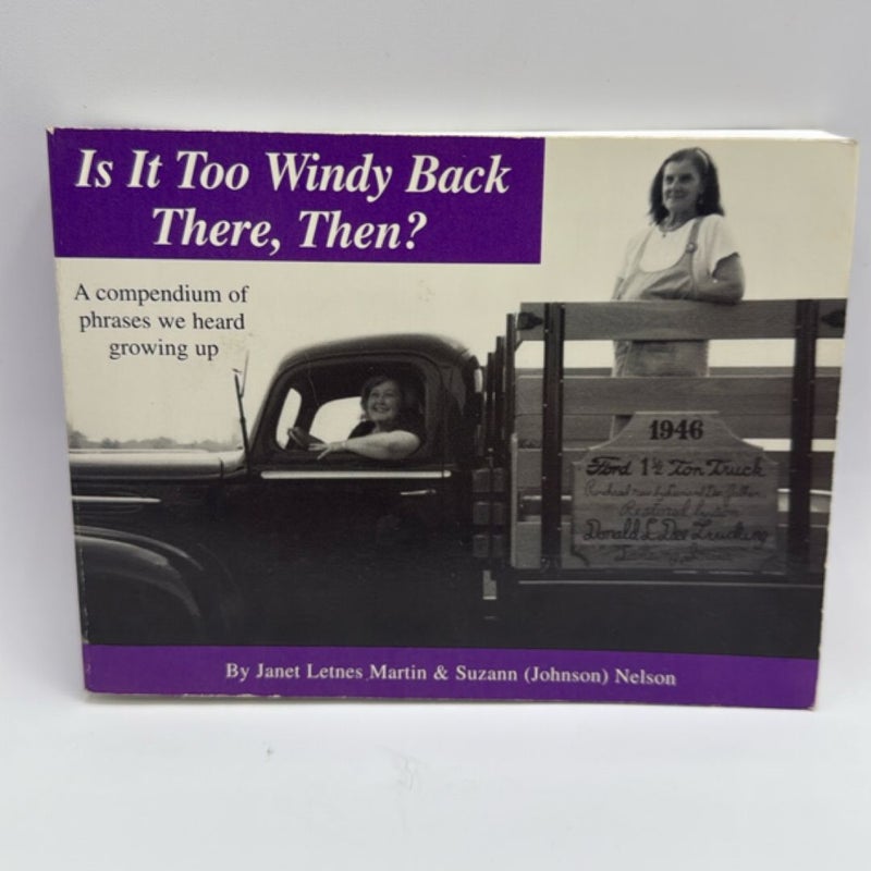 Is It Too Windy Back There, Then?