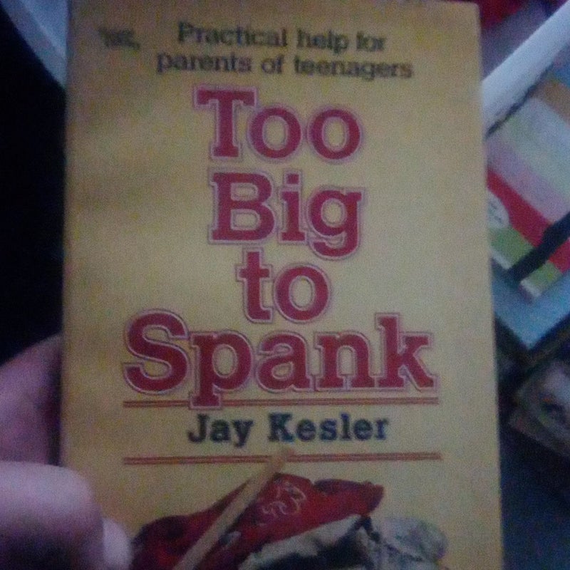 Too Big to Spank