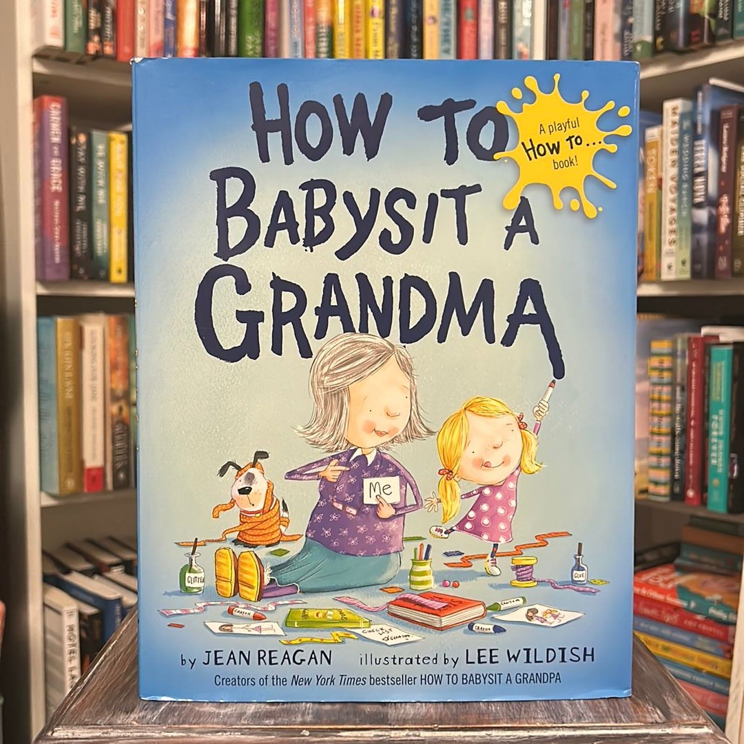 How to Babysit a Grandma