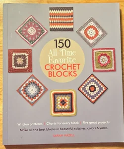 150 All-Time Favorite Crochet Blocks