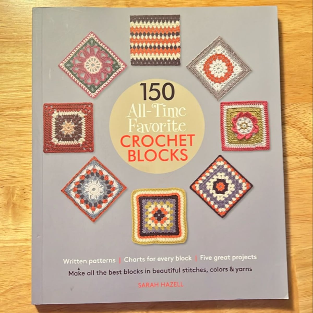 150 All Time Favorite Crochet Blocks By Sarah Hazell