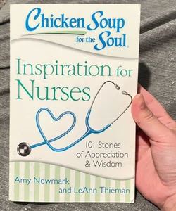 Chicken Soup for the Soul: Inspiration for Nurses