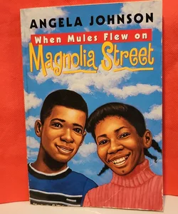 WhenbMules Flew on Magnolia Street *