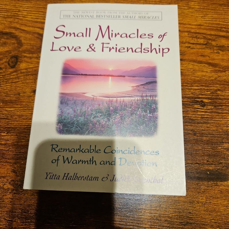 Small Miracles of Love and Friendship