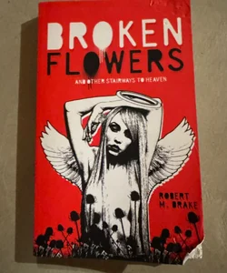 Broken Flowers