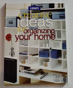 Lowe's Creative Ideas for Organizing Your Home