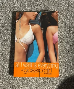 Gossip Girl: All I Want Is Everything