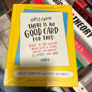 There Is No Good Card for This by Kelsey Crowe; Emily McDowell
