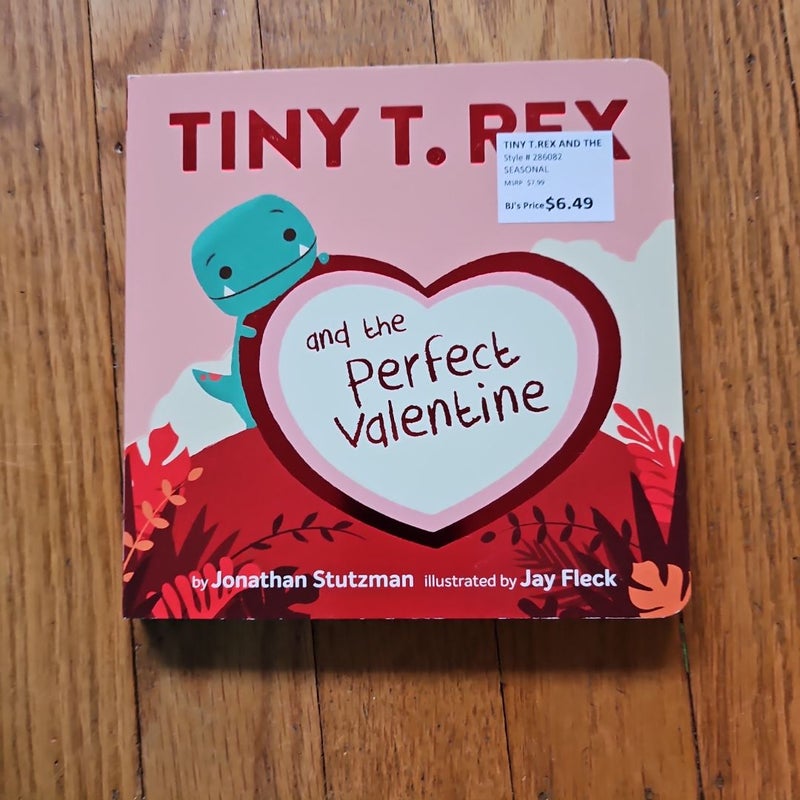 Tiny T. Rex and the Perfect Valentine