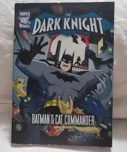 The Dark Knight: Batman vs. the Cat Commander
