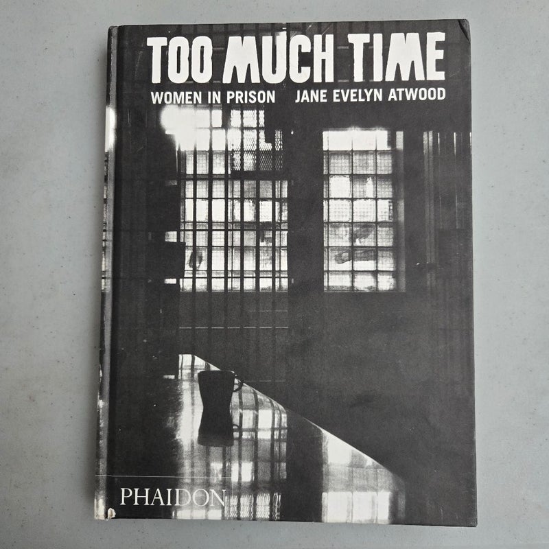 Too Much Time Women in Prison