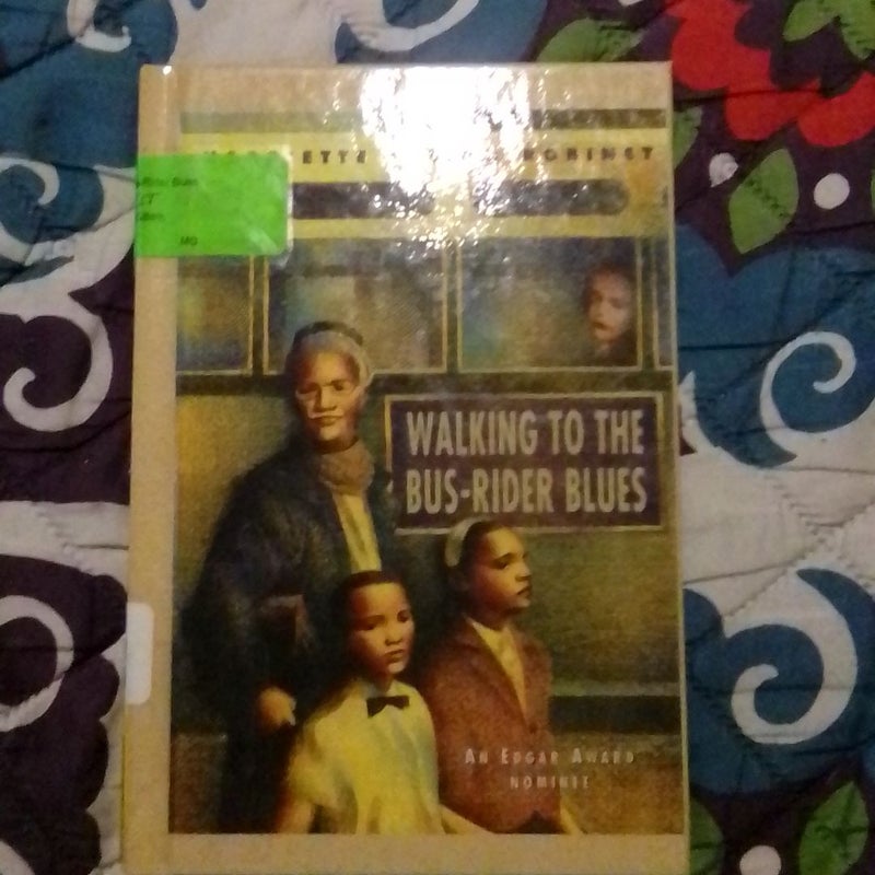 Walking to the Bus-Rider Blues by Harriette Gillem Robinet