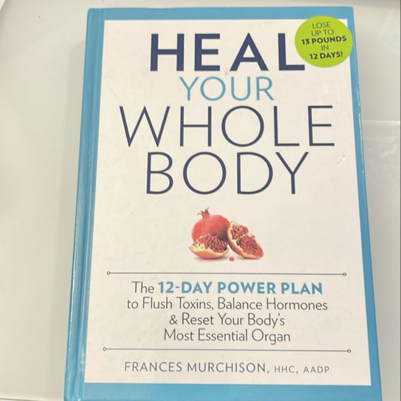 Heal Your Whole Body