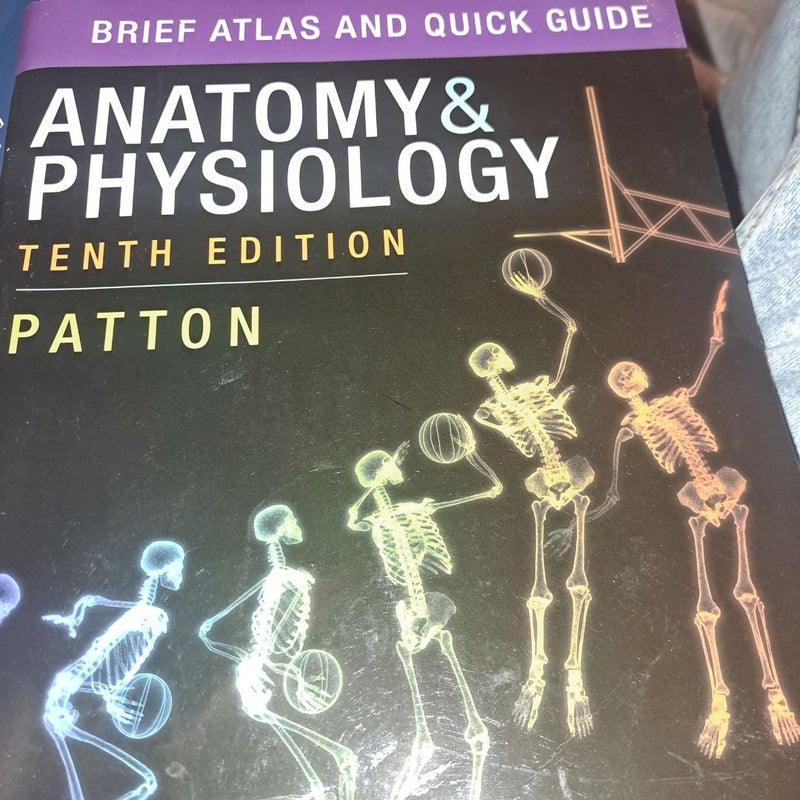 Anatomy and Physiology, Tenth Edition