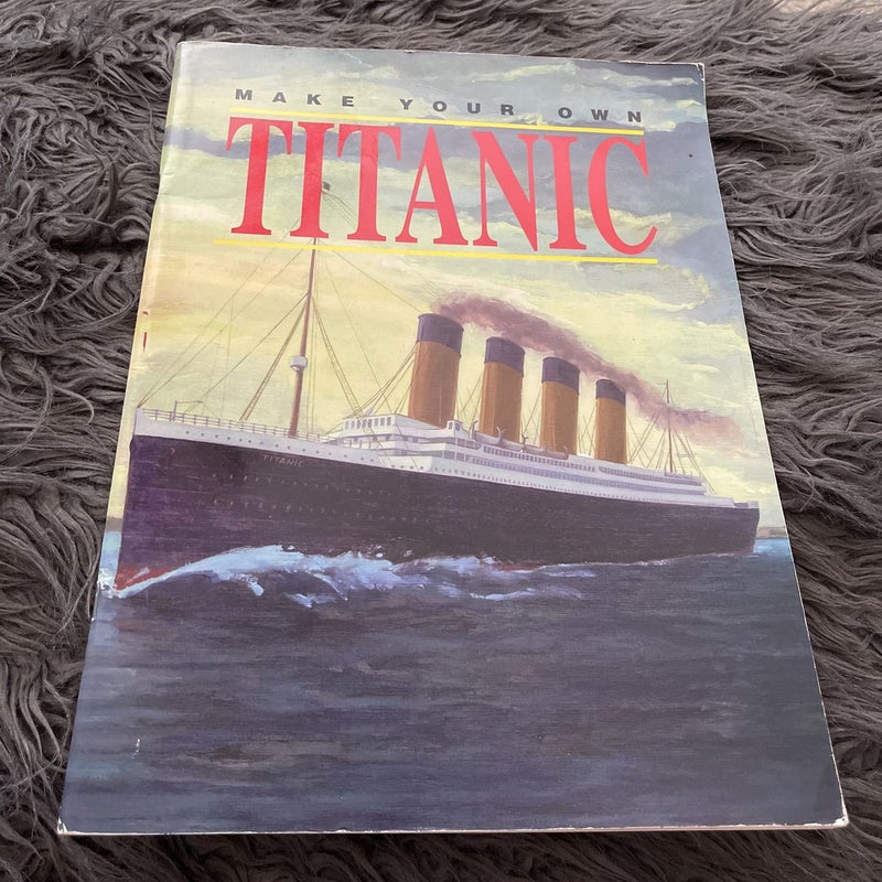 Make Your Own Titanic
