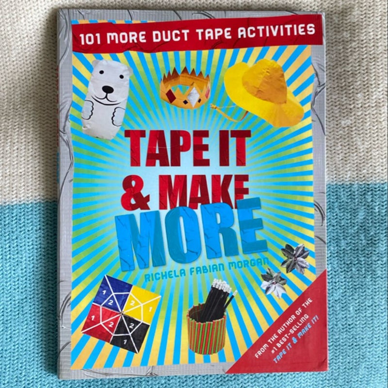 Tape It and Make More