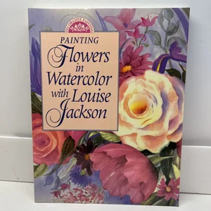 Painting Flowers in Watercolor with Louise Jackson