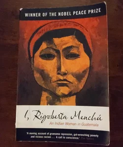 I, Rigoberta Menchu