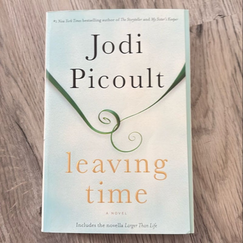 Leaving Time (with Bonus Novella Larger Than Life)