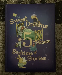 Sweet Dreams 5-Minute Bedtime Stories