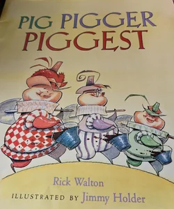 Pig pigger piggest