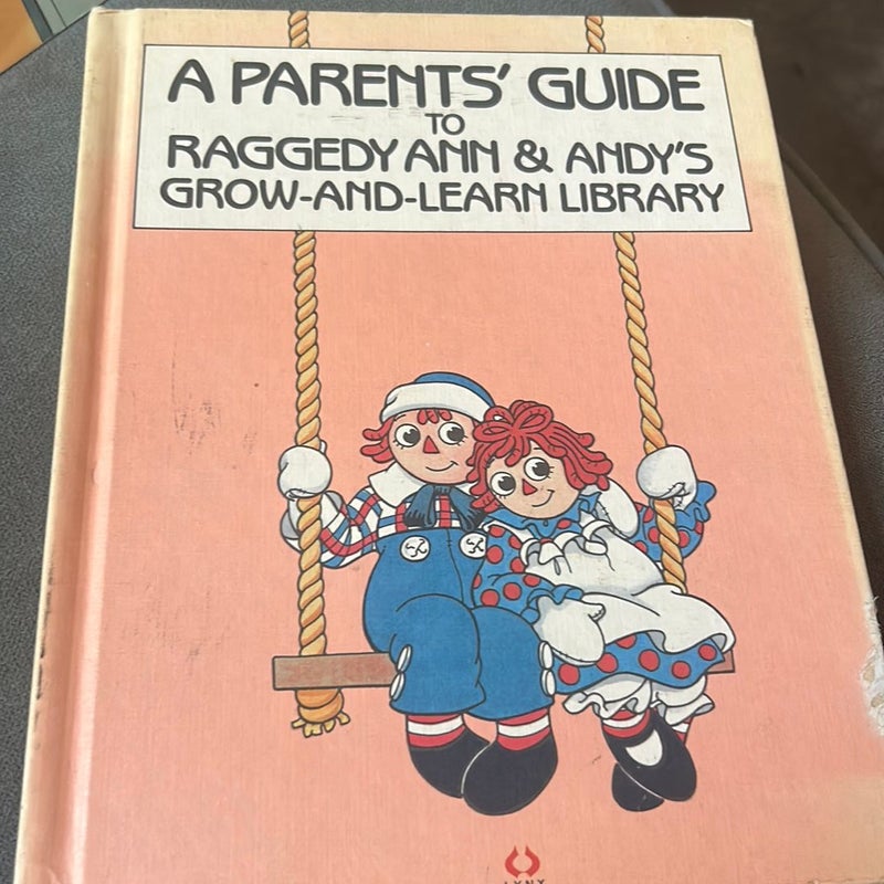 A Parent’s Guide to Raggedy Ann & Andy’s Grow-and-Learn Library