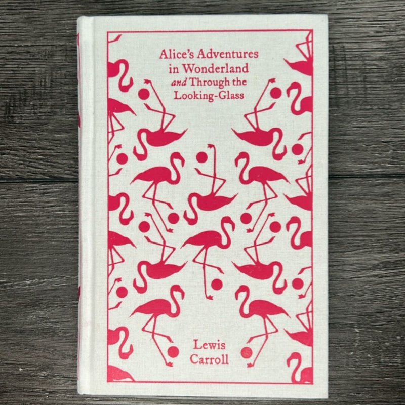 Alice's Adventures in Wonderland and Through the Looking Glass