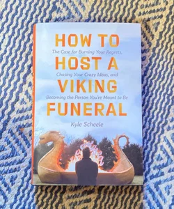 How To Host A  Viking Funeral (Autographed)