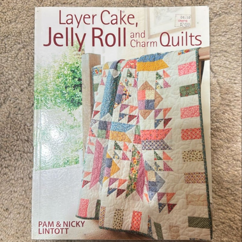 Layer Cake, Jelly Roll and Charm Quilts