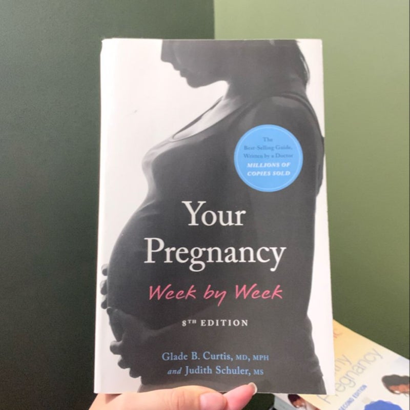 Your Pregnancy Week by Week, 8th Edition