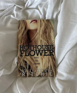 Hothouse Flower (out of print version)