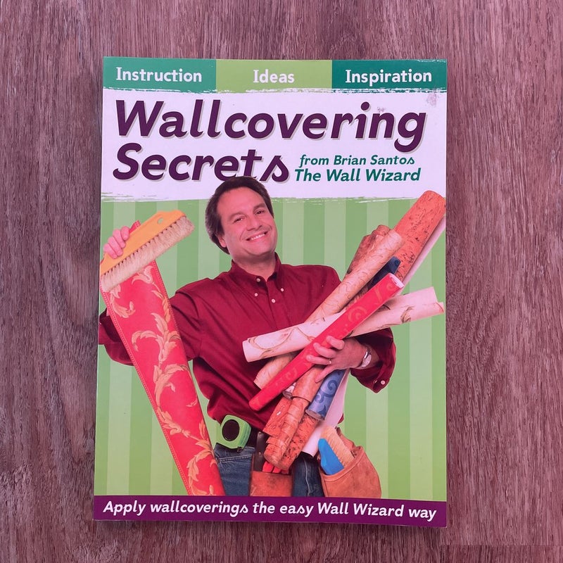 Wallcovering Secrets from the Wall Wizard