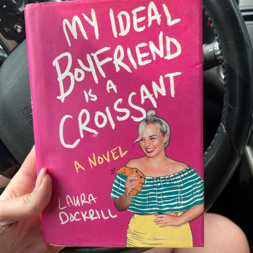 My Ideal Boyfriend Is a Croissant