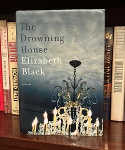 The Drowning House (First Edition)