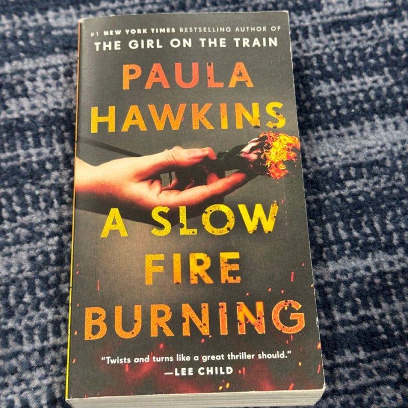 A Slow Fire Burning