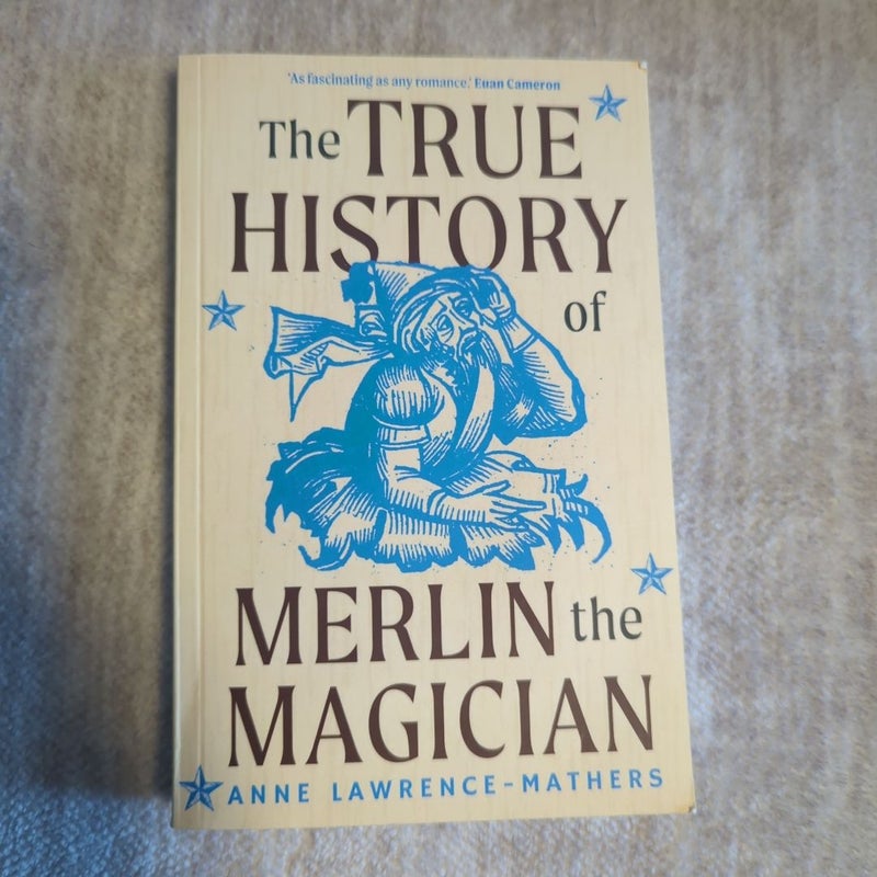 The True History of Merlin the Magician