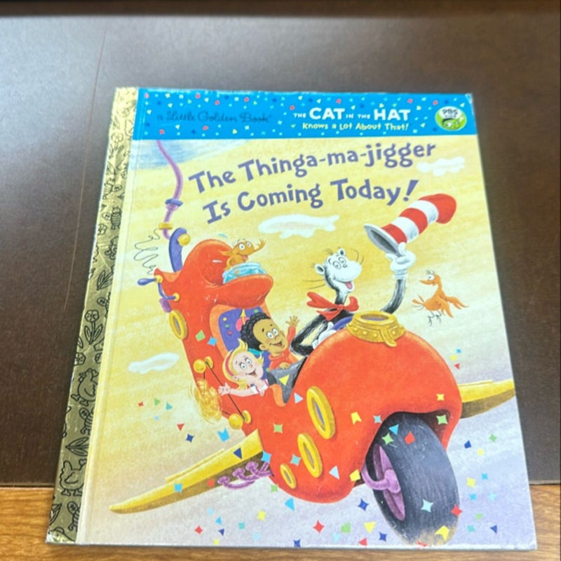 The Thinga-Ma-jigger Is Coming Today! (Dr. Seuss/Cat in the Hat)