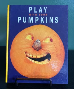 Play with Your Pumpkins
