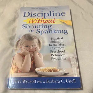 Discipline Without Shouting or Spanking