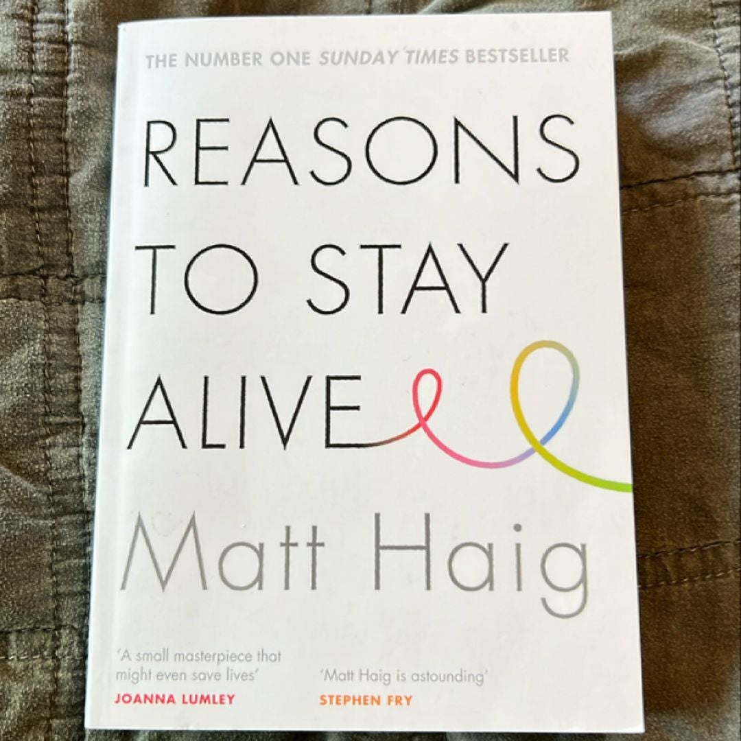 Reasons to Stay Alive